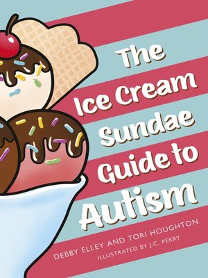 cover image of The Ice-Cream Sundae Guide to Autism